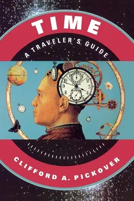Timpul: Ghidul unui călător - Time: A Traveler's Guide