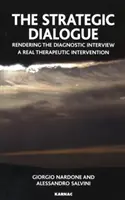 Dialog strategic - Transformarea interviului de diagnostic într-o intervenție terapeutică reală - Strategic Dialogue - Rendering the Diagnostic Interview a Real Therapeutic Intervention