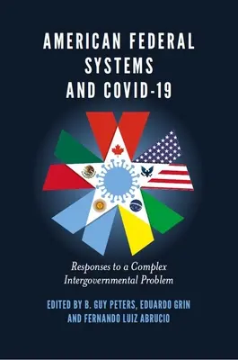 Sistemele federale americane și Covid-19: Răspunsuri la o problemă interguvernamentală complexă - American Federal Systems and Covid-19: Responses to a Complex Intergovernmental Problem