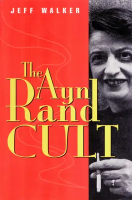 Cultul lui Ayn Rand - Ayn Rand Cult
