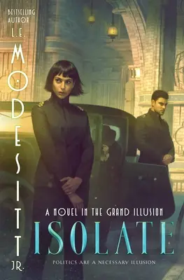 Isolate: Un roman în Marea Iluzie - Isolate: A Novel in the Grand Illusion