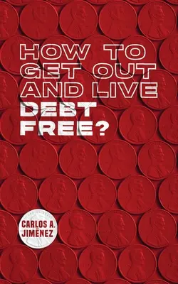 Cum să ieși și să trăiești fără datorii? - How to Get Out and Live Debt Free?