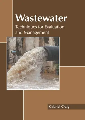 Apele reziduale: Tehnici de evaluare și gestionare - Wastewater: Techniques for Evaluation and Management