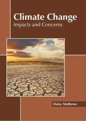 Schimbările climatice: Impacte și preocupări - Climate Change: Impacts and Concerns