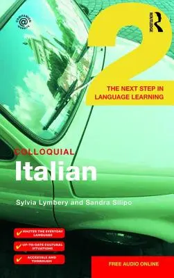 Colloquial Italian 2: Următorul pas în învățarea limbii - Colloquial Italian 2: The Next Step in Language Learning