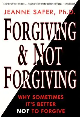 A ierta și a nu ierta - Forgiving and Not Forgiving
