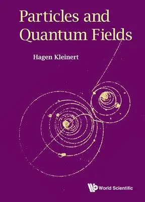 Particule și câmpuri cuantice - Particles and Quantum Fields