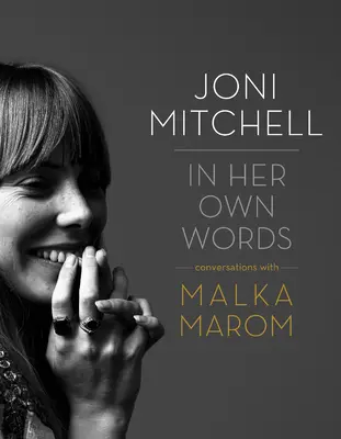 Joni Mitchell: În propriile cuvinte - Joni Mitchell: In Her Own Words