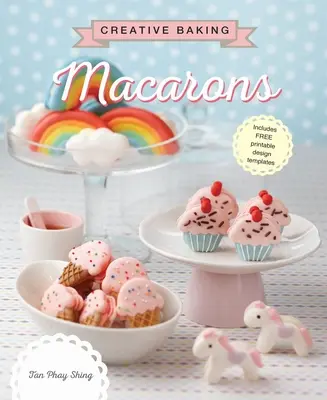 Coacere creativă: Macarons - Creative Baking: Macarons