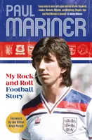 Povestea mea despre fotbalul rock and roll - My Rock and Roll Football Story