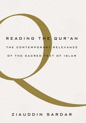 Lectura Coranului: Relevanța contemporană a textului sacru al islamului - Reading the Quran: The Contemporary Relevance of the Sacred Text of Islam