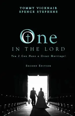 Unul în Domnul: Voi 2 puteți avea o căsnicie grozavă! - One in the Lord: You 2 Can Have a Great Marriage!