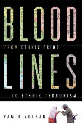 Linii de sânge: De la mândria etnică la terorismul etnic - Bloodlines: From Ethnic Pride to Ethnic Terrorism
