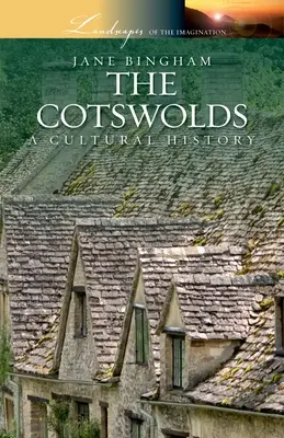 The Cotswolds: O istorie culturală - The Cotswolds: A Cultural History
