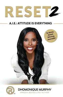 Reset2: A.I.E. Atitudinea este totul - Reset2: A.I.E. Attitude Is Everything