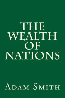 Bogăția Națiunilor - The Wealth of Nations