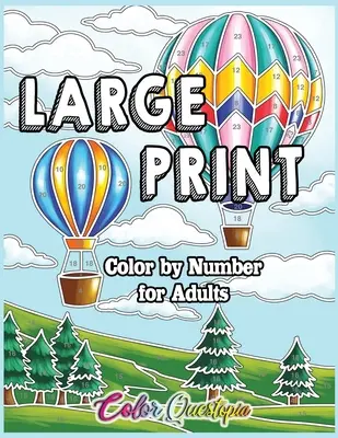 Imprimare mare Color by Number pentru adulți: Carte de colorat volumul 2 - O varietate de modele simple și ușoare pentru relaxare - Large Print Color by Number for Adults: Coloring Book Volume 2 - A Variety of Simple, Easy Designs for Relaxation