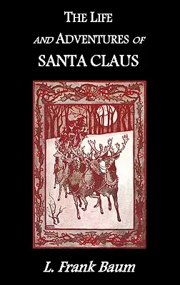 Viața și aventurile lui Moș Crăciun (The Life and Adventures of Santa Claus) - The Life and Adventures of Santa Claus