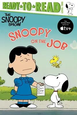 Snoopy la muncă: Ready-To-Read Level 2 - Snoopy on the Job: Ready-To-Read Level 2