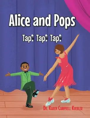 Alice și Pops: Tap! Tap! Tap! - Alice and Pops: Tap! Tap! Tap!