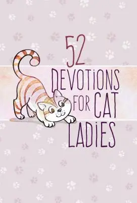 52 de devoțiuni pentru doamnele pisică - 52 Devotions for Cat Ladies