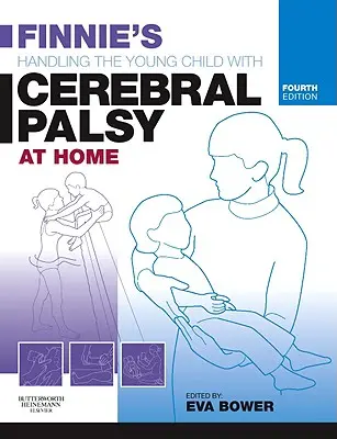 Finnie's Handling the Young Child with Cerebral Palsy at Home (Manipularea acasă a copilului mic cu paralizie cerebrală) - Finnie's Handling the Young Child with Cerebral Palsy at Home