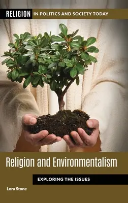 Religie și ecologism: Explorarea problemelor - Religion and Environmentalism: Exploring the Issues