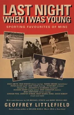 Noaptea trecută, când eram tânăr: favoritele mele sportive - Last Night When I Was Young: Sporting Favourites of Mine