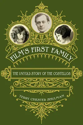 Prima familie a filmului: Povestea neștiută a familiei Costello - Film's First Family: The Untold Story of the Costellos