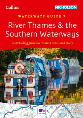 Collins/Nicholson Waterways Guide 7 - River Thames & the Southern Waterways: Cele mai bine vândute ghiduri pentru canalele și râurile din Marea Britanie - Collins/Nicholson Waterways Guide 7 - River Thames & the Southern Waterways: The Bestselling Guides to Britain's Canals and Rivers