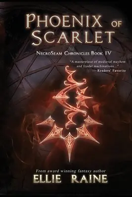 Phoenix of Scarlet: NecroSeam Chronicles Cartea a patra - Phoenix of Scarlet: NecroSeam Chronicles Book Four