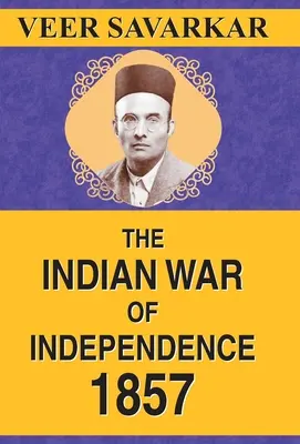 Războiul indian de independență din 1857 - The Indian War of Independence 1857