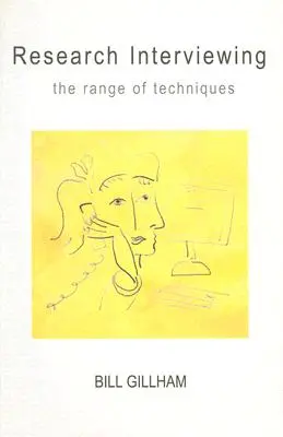 Interviul de cercetare: Gama de tehnici - Research Interviewing: The Range of Techniques