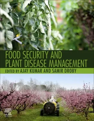 Securitatea alimentară și gestionarea bolilor plantelor - Food Security and Plant Disease Management