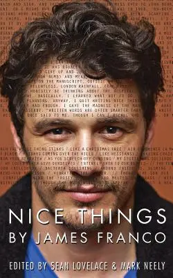 Lucruri frumoase de James Franco - Nice Things by James Franco