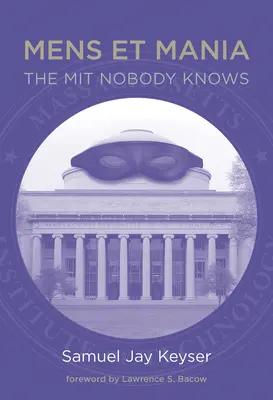 Mens Et Mania: MIT-ul pe care nu-l cunoaște nimeni - Mens Et Mania: The MIT Nobody Knows