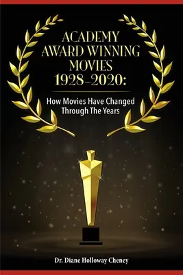 Filme câștigătoare ale premiilor Oscar 1928-2020: Cum s-au schimbat filmele de-a lungul anilor - Academy Award Winning Movies 1928-2020: How Movies Have Changed Through the Years