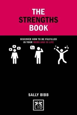 The Strengths Book (Cartea punctelor forte): Discover How to Be Fulfilled in Your Work and in Life - The Strengths Book: Discover How to Be Fulfilled in Your Work and in Life