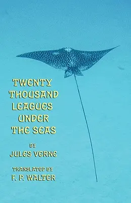Douăzeci de mii de leghe sub mări (Twenty Thousand Leagues Under the Seas) - Twenty Thousand Leagues Under the Seas
