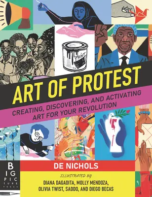 Arta protestului: Crearea, descoperirea și activarea artei pentru revoluția ta - Art of Protest: Creating, Discovering, and Activating Art for Your Revolution