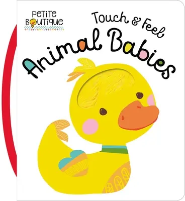 Atinge și simte bebeluși animale - Touch and Feel Animal Babies