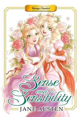 Manga Classics: Simț și sensibilitate (New Printing) - Manga Classics: Sense and Sensibility (New Printing)