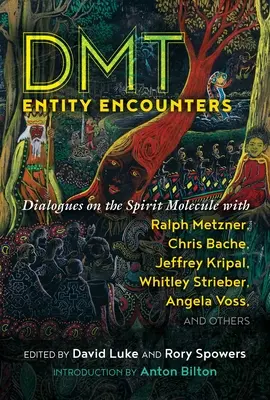 Întâlniri cu entități Dmt: Dialoguri despre molecula spiritului cu Ralph Metzner, Chris Bache, Jeffrey Kripal, Whitley Strieber, Angela Voss și O - Dmt Entity Encounters: Dialogues on the Spirit Molecule with Ralph Metzner, Chris Bache, Jeffrey Kripal, Whitley Strieber, Angela Voss, and O