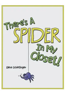 Există un păianjen în dulapul meu! - There'S a Spider in My Closet!