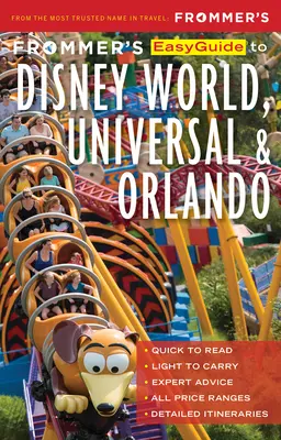 Frommer's Easyguide to Disney World, Universal și Orlando - Frommer's Easyguide to Disney World, Universal and Orlando