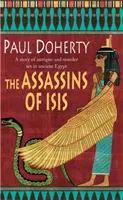 Assassins of Isis (Amerotke Mysteries, Book 5) - Un mister captivant din Egiptul Antic - Assassins of Isis (Amerotke Mysteries, Book 5) - A gripping mystery of Ancient Egypt