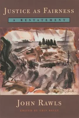 Justice as Fairness: O reformulare - Justice as Fairness: A Restatement