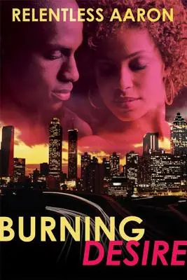 Dorință arzătoare - Burning Desire
