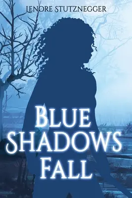 Căderea umbrelor albastre - Blue Shadows Fall