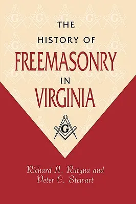 Istoria francmasoneriei în Virginia - The History of Freemasonry in Virginia